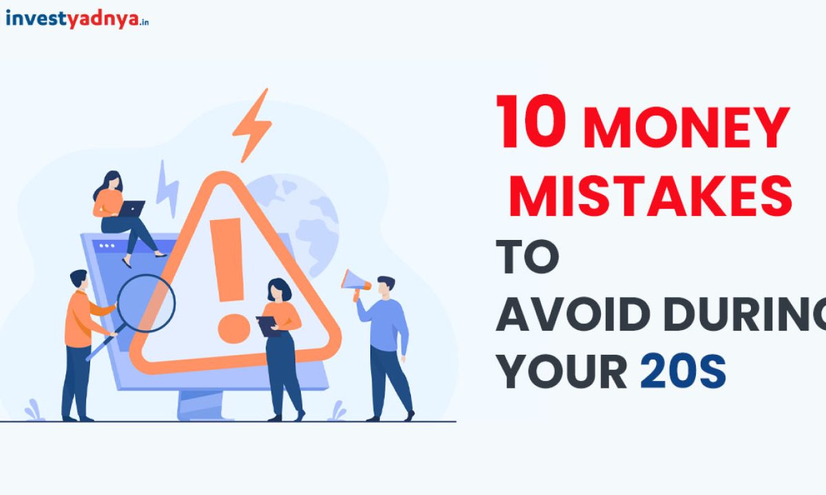 Money Mistakes To Avoid In Your 20s